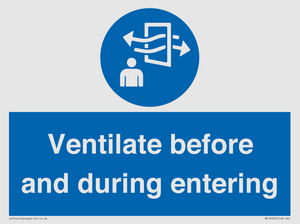 Ventilate before and during entering